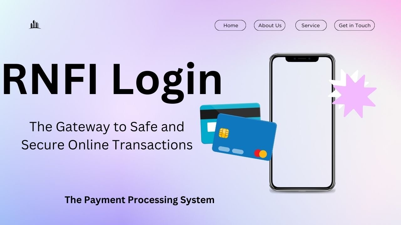 RNFI Login : The Gateway to Safe and Secure Online Transactions