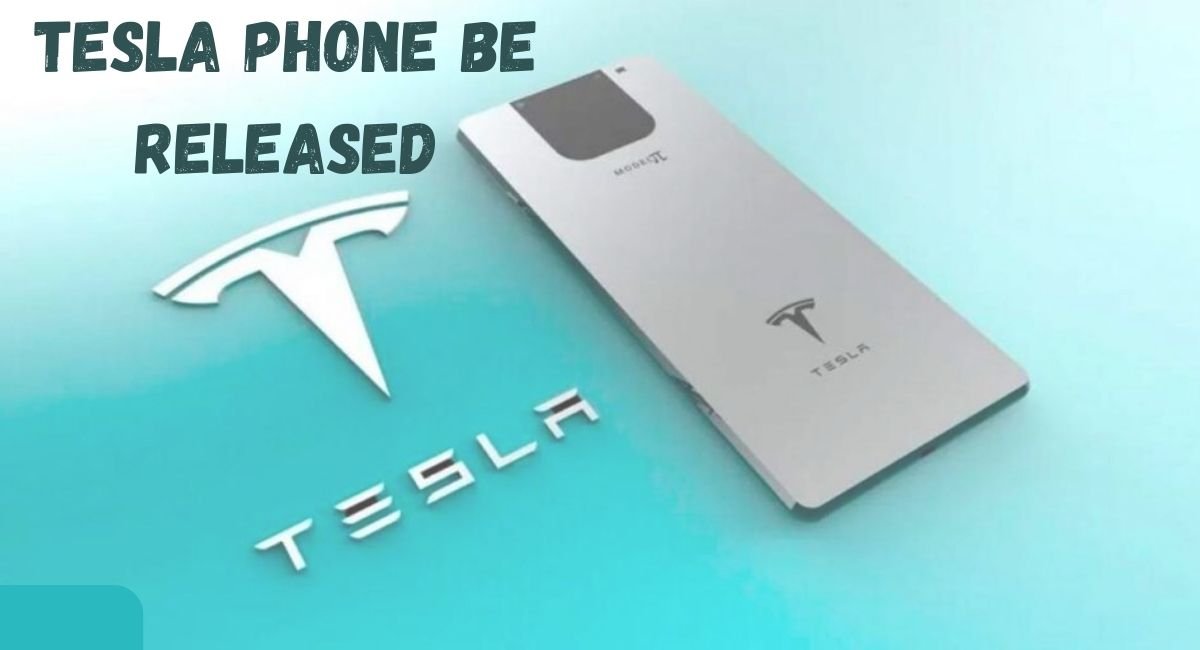 Tesla Phone Be Released